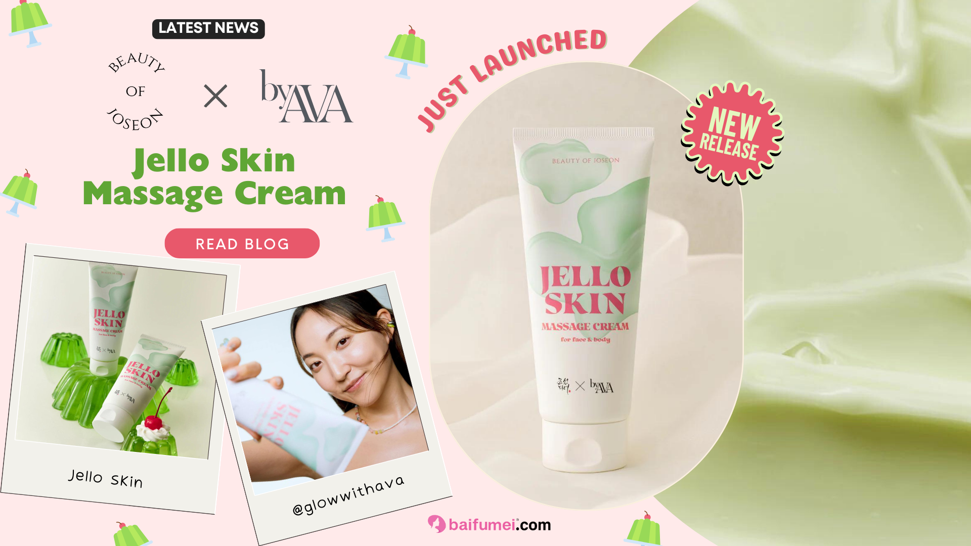 Just Launched: BOJ x byAva collab is here! Jello Skin Massage Cream now available on Baifumei