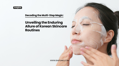Decoding the Multi-Step Magic: Unveiling the Enduring Allure of Korean Skincare Routines
